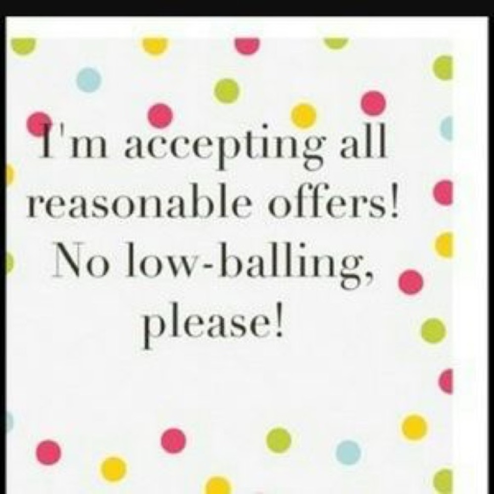 Reasonable Offers are Appreciated!!!